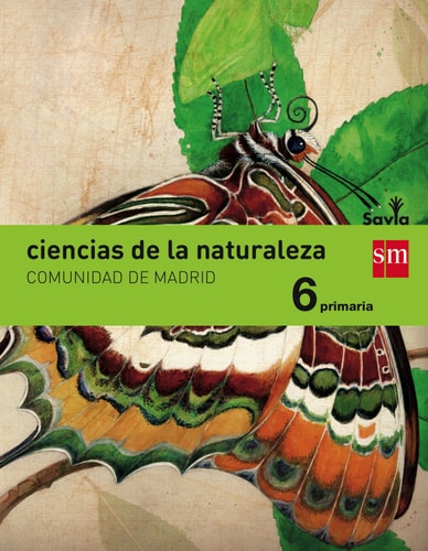 Ciencias de la naturaleza. 6 Primaria. Savia. Madrid