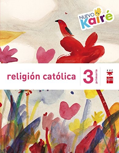 Religión católica. 3 Primaria. Nuevo Kairé (Spanish Edition)