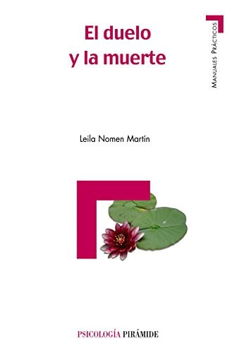 El duelo y la muerte El tratamiento de la pérdida