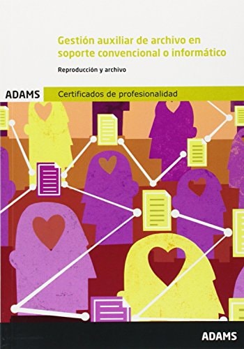 Gestión auxiliar de archivo en soporte convencional o informático reproducción y archivo