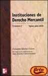 Instituciones de Derecho Mercantil, Volumen I