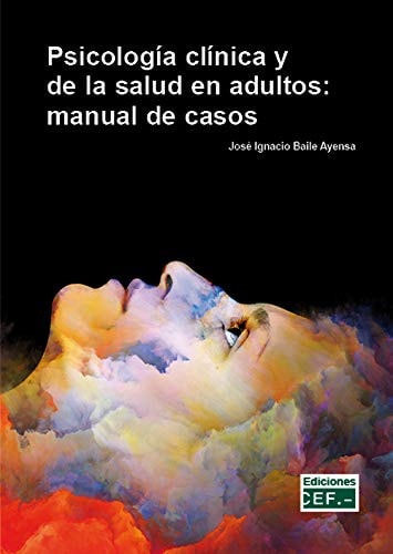 Psicología clínica y de la salud en adultos manual de casos