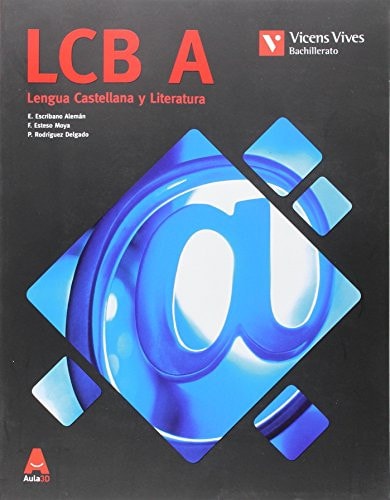 Lcb A (Lengua Cast Catalunya 1 Bachillerato) - Vicens Vives