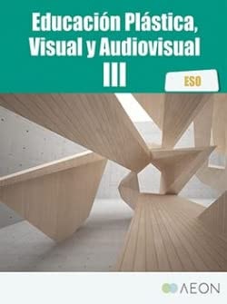 Educación Plástica, Visual y Audiovisual III ESO