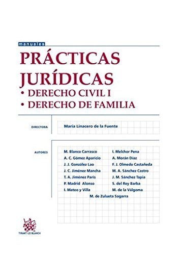 Prácticas jurídicas derecho civil (introducción al derecho civil, derecho de la persona, derecho subjetivo, negocio jurídico ; derecho de familia jurisprudencia, legislación, bibliografía,formularios)