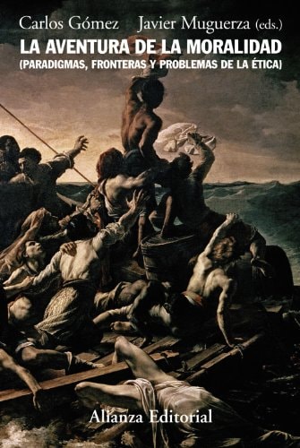La aventura de la moralidad (paradigmas, fronteras y problemas de la ética)