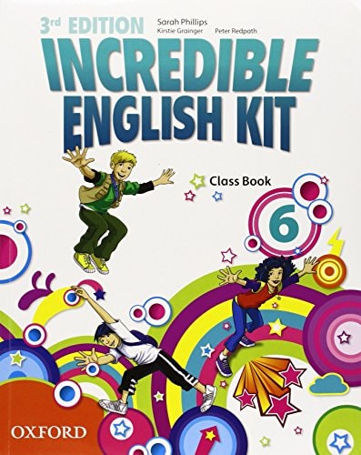 Incredible English Kit 3Rd Edition 6. Class Book - Oxford