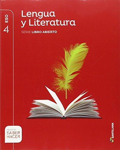 LENGUA Y LITERATURA SERIE LIBRO ABIERTO 4 ESO SABER HACER