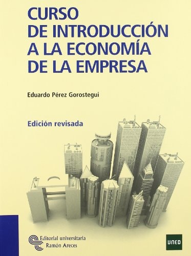 CURSO DE INTRODUCCIÓN A LA ECONOMÍA DE LA EMPRESA