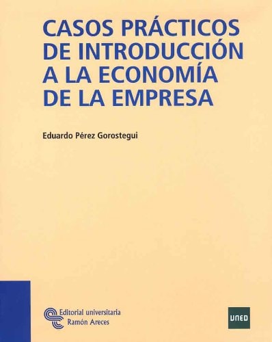 Casos prácticos de introducción a la economía de empresa