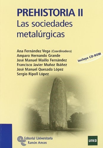 Prehistoria II Las sociedades metalúrgicas