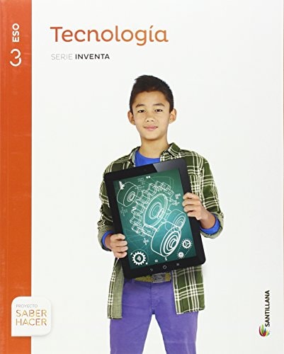 TECNOLOGIA SERIE INVENTA 3 ESO SABER HACER (Spanish Edition)
