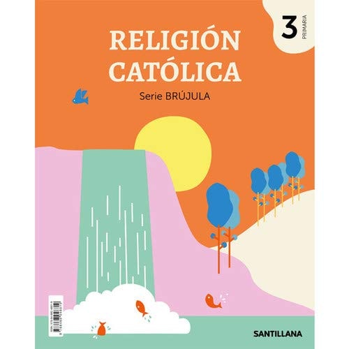 RELIGION CATOLICA SERIE BRUJULA 3 PRIMARIA (Spanish Edition)