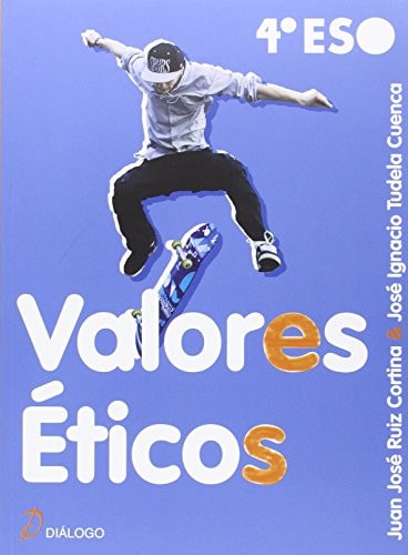 Valores Éticos 4º ESO (Spanish Edition)