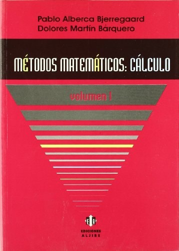 Métodos matemáticos Cálculo. Volumen 1
