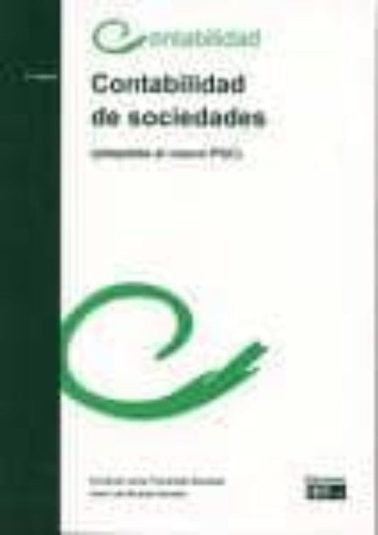 Contabilidad de Sociedades: Adaptado al Nuevo Plan General Contable