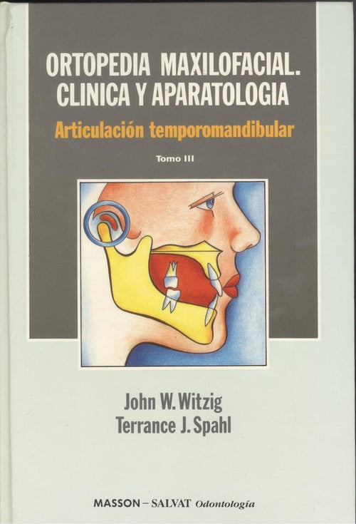 Ortopedia Maxilofacial Clínica y Aparatología (T.3)