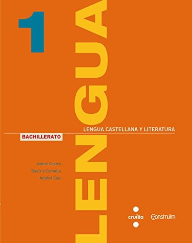 Lengua Castellana Y Literatura. 1 Bachillerato - Cruilla