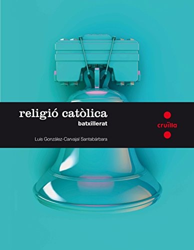 Religió Catòlica, 1 Batxillerat. - Cruïlla Sm.