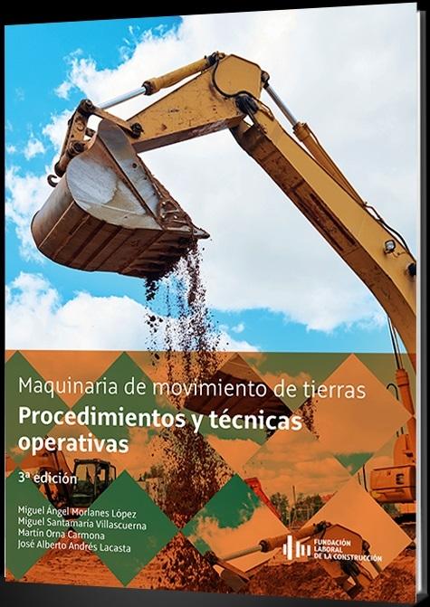 Maquinaria de movimiento de tierras: Procedimientos y técnicas operativas